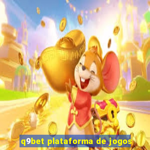 q9bet plataforma de jogos